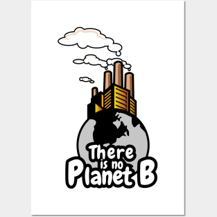 'There Is No Planet B' Environment Awareness Shirt Posters and Art